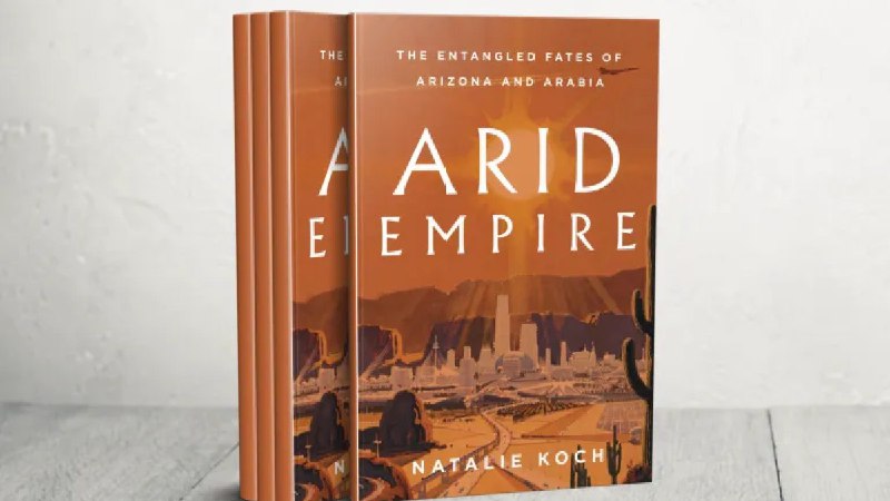 《干旱帝国》：美国如何利用沙漠专业知识建立全球影响力